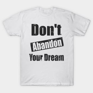 Senior 2022  don't abandon your dream / Believe In Yourself T-Shirt